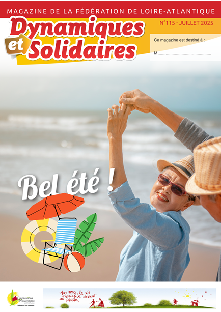 Le magazine de Générations Mouvement 44 « Dynamiques & Solidaires » n° 115 de juillet 2025
