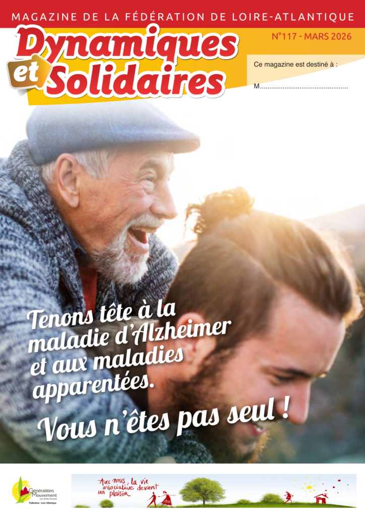 Le magazine de Générations Mouvement 44 « Dynamiques & Solidaires » n° 117 mars 2026